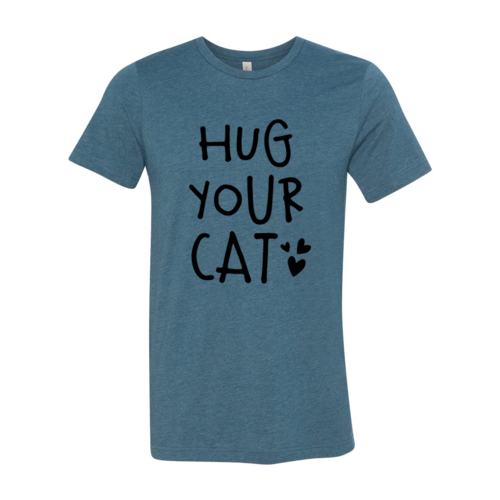 Hug Your Cat T-Shirt