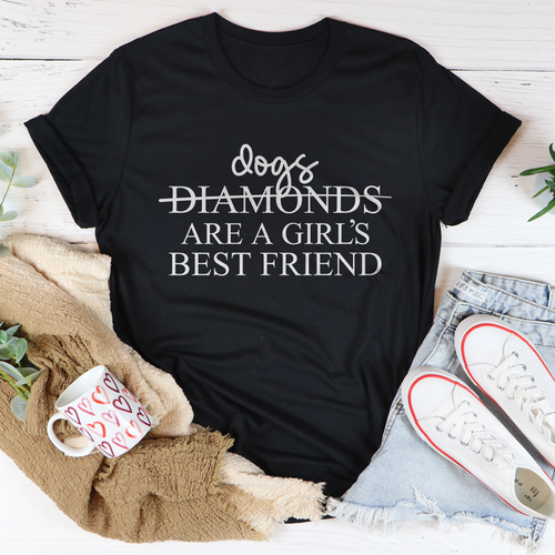"Dogs Are A Girl's Best Friend" – Relatable Dog Mom Graphic Shirt