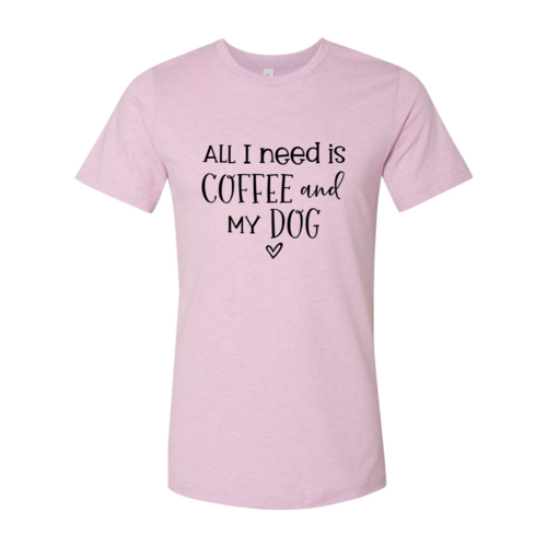 All I Need Is Coffee And My Dog T-Shirt – Heather Colors