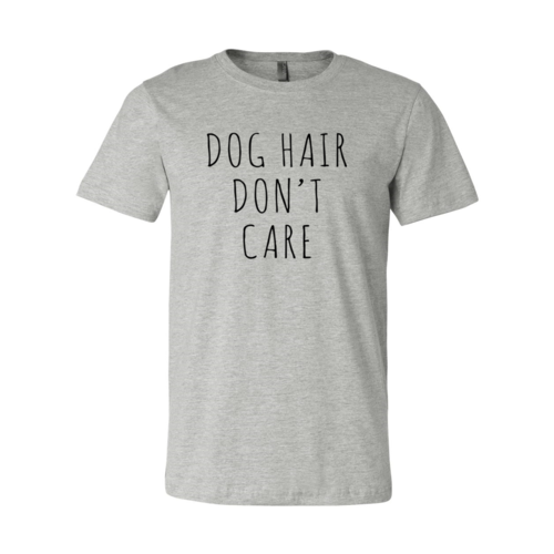 Dog Hair Don't Care T-Shirt – Heather Colors