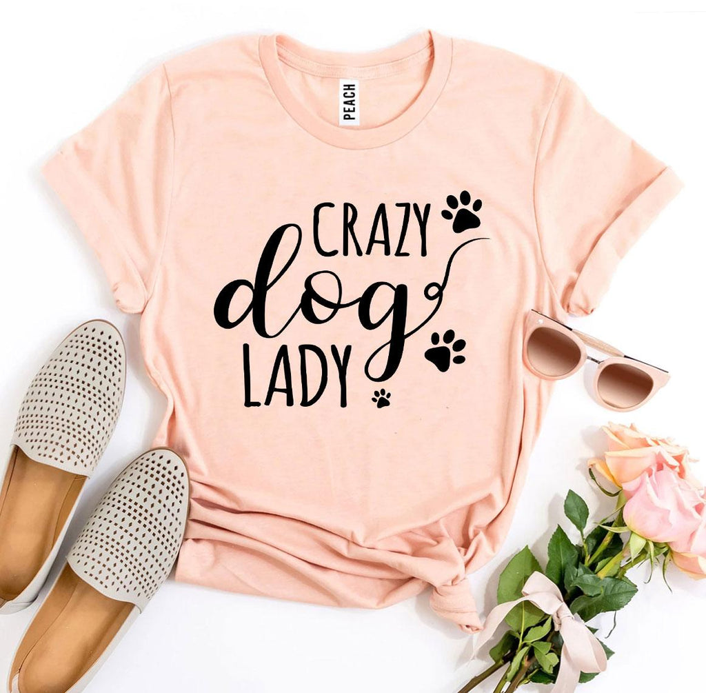 Crazy Dog Lady T-Shirt – Dark Colors