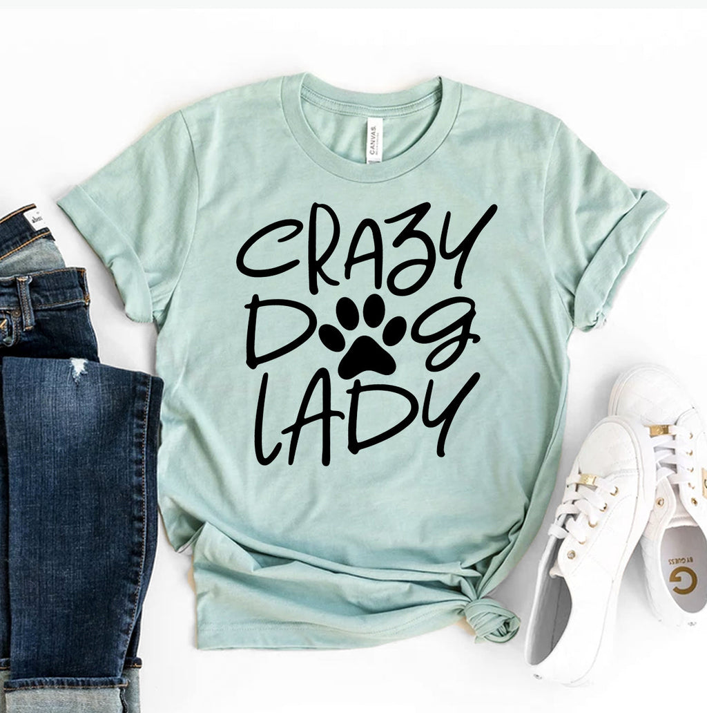 Crazy Dog Lady Graphic T-Shirt – Heather Cotton