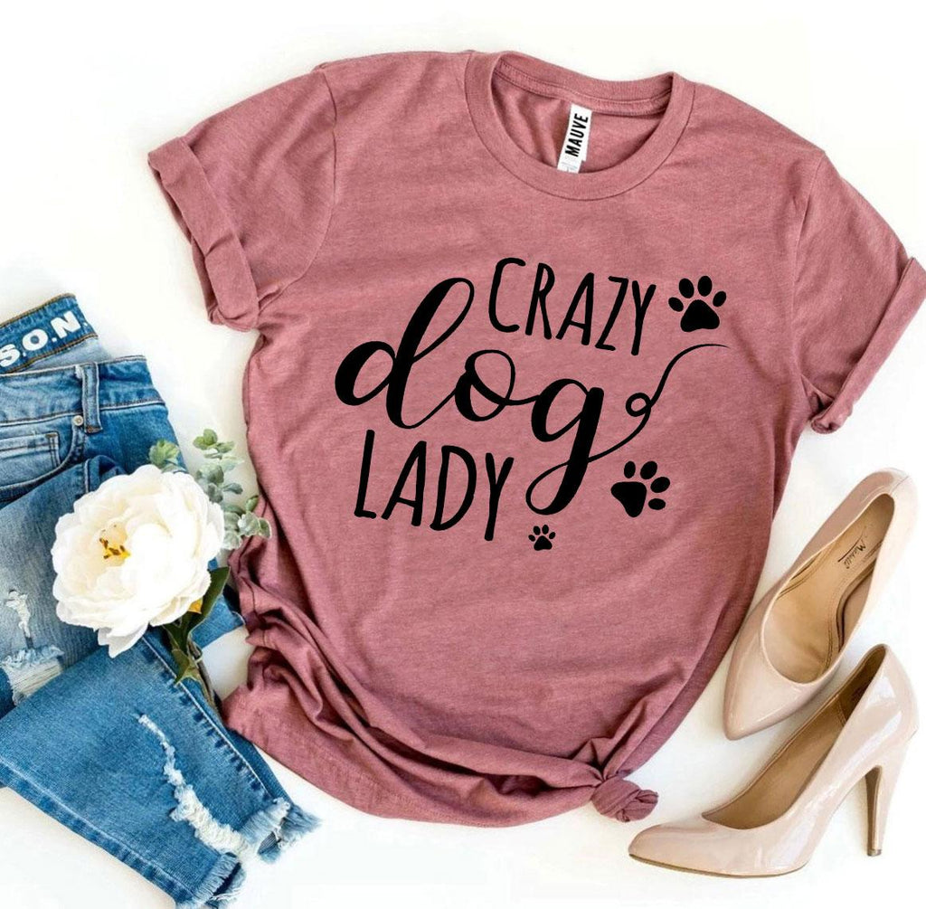 Crazy Dog Lady T-Shirt – Dark Colors