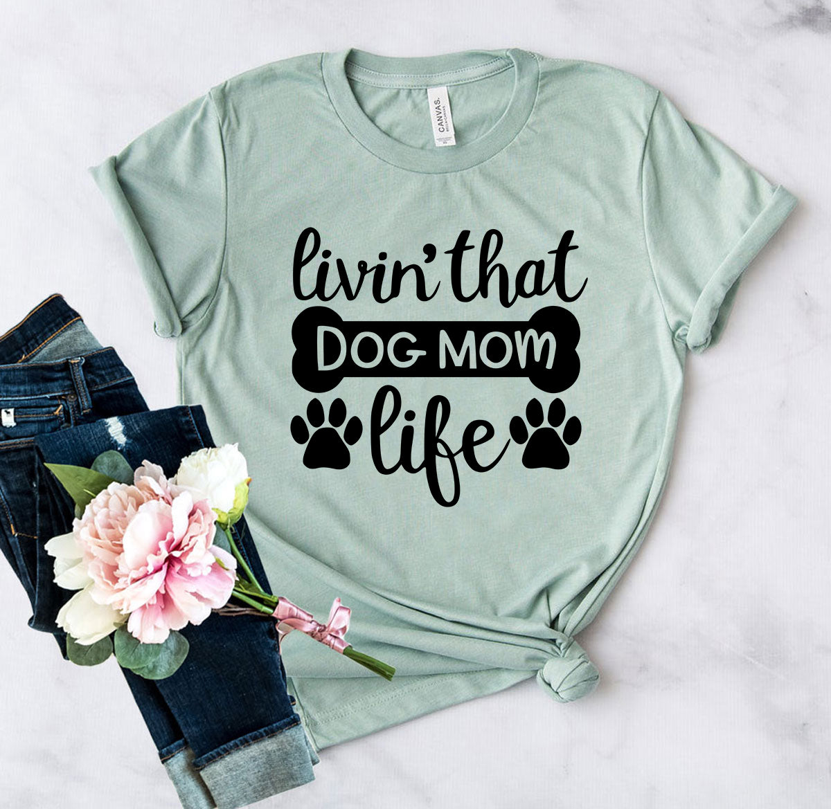 Livin That Dog Mom Life T-Shirt