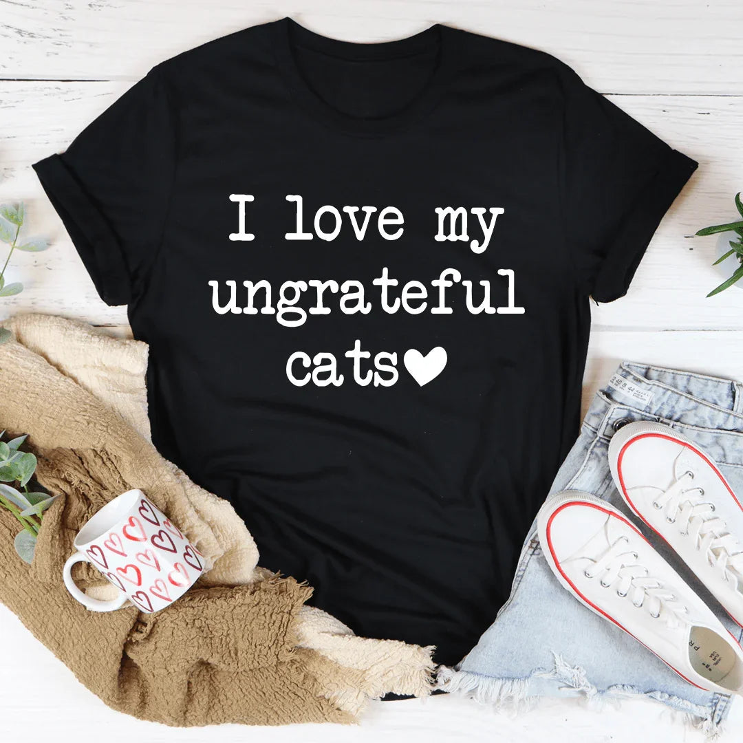 Funny Cat Mom Pet Humor Graphic T-Shirt – \"I Love My Ungrateful Cats\"