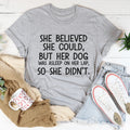 \"She Believed She Could\" – Relatable Dog Mom Graphic Top