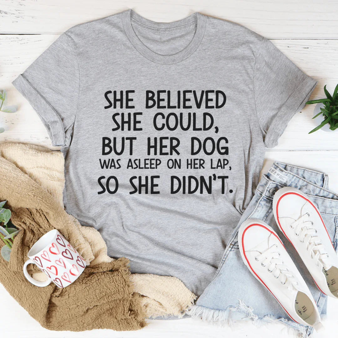 \"She Believed She Could\" – Relatable Dog Mom Graphic Top